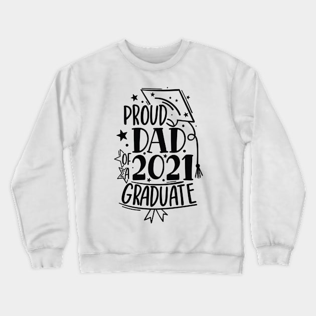 Graduation Family Shirts, Proud Family of a 2021 Graduate Crewneck Sweatshirt by TheBlendedRack